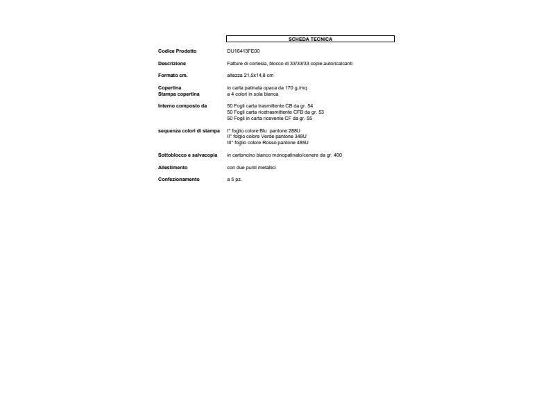 Blocco fatture di cortesia data ufficio 21,5x14,5 cm 33x3 copie autoricalcanti DU16413FE00